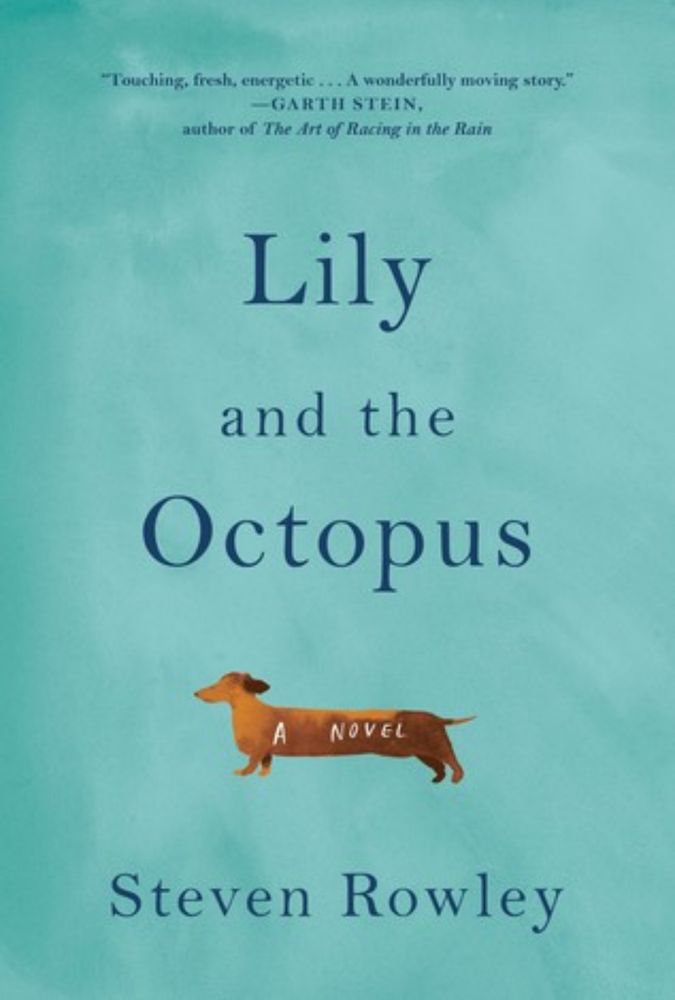 Light blue book cover with a dachshund, Lily and the Octopus.  Steven Rowley.