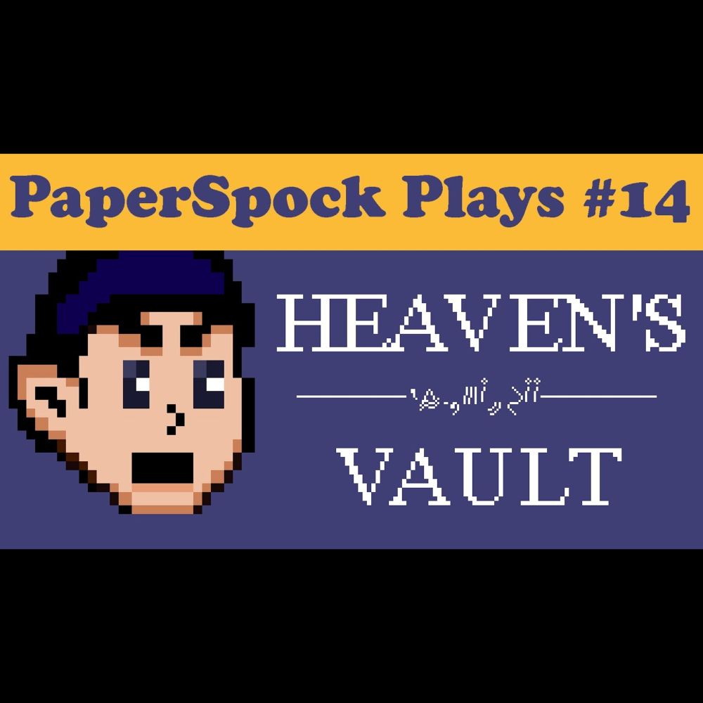 PaperSpock Plays Heaven's Vault Episode 14