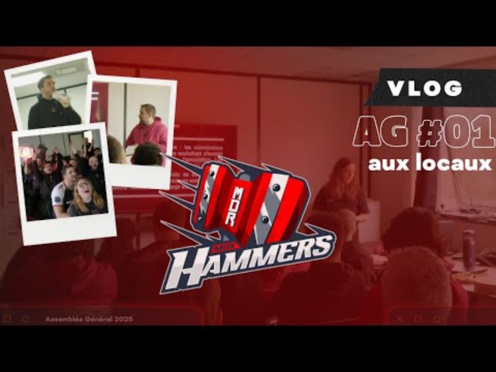VLOG AG#1 ｜ Les Hammers
