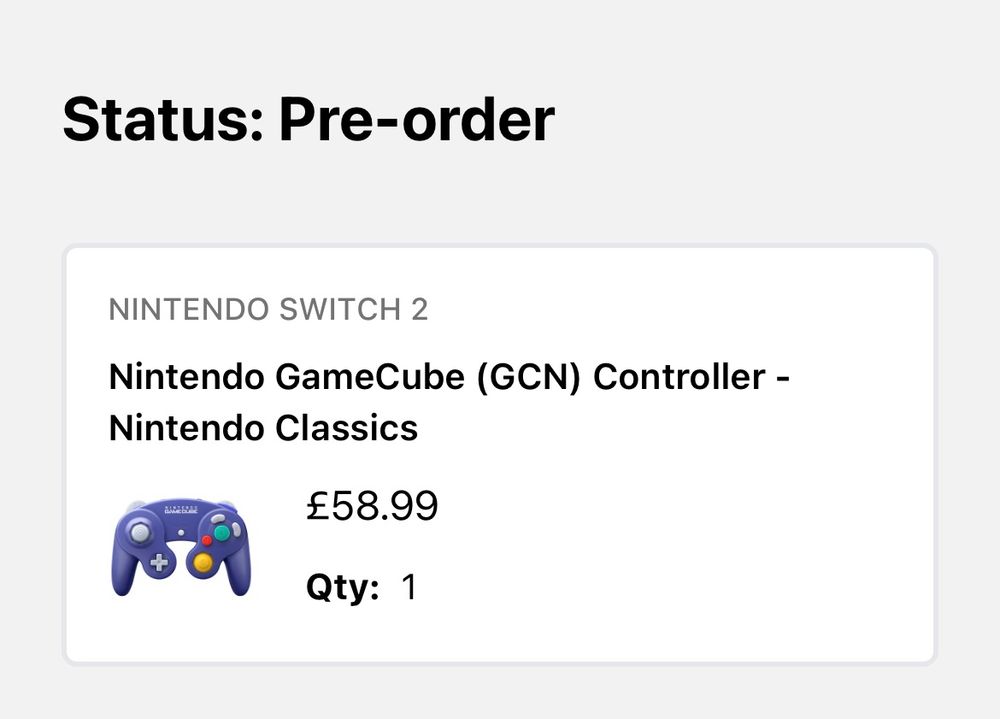 The order shown in the image is a GameCube controller, for £58.99. The Status says “Pre-order” but has been like this since the 25th of May, and Nintendo still has not sent it out yet.