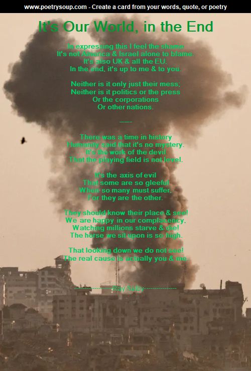 Poem: "It's our World in the End" by Ray Selby