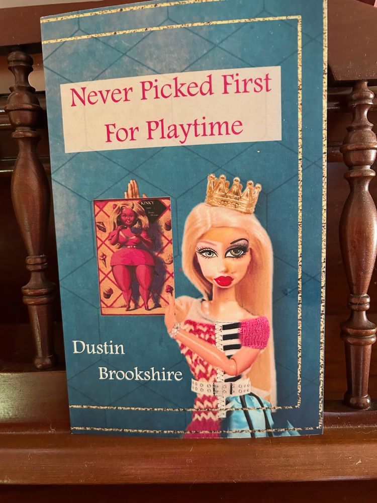 Never Picked First For Playtime by Dustin Brookshire