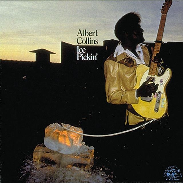 Albert Collins Ice Pickin’