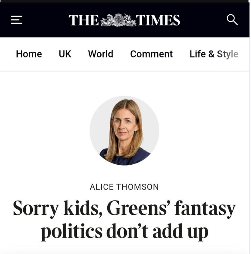 Times headline, written by Alice Thomson which says- ‘Sorry kids, Greens’ fantasy politics don’t add up’