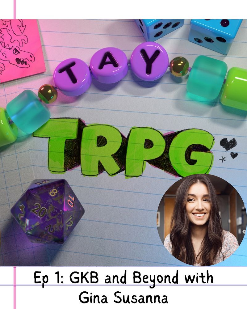 Cover art of TayTRPG but with Gina Susanna's headshot. And the words "Ep 1: GKB and Beyond with Gina Susanna