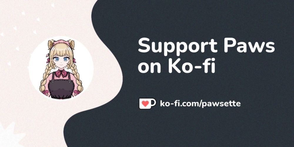 Support Paws on Ko-fi! ❤️. ko-fi.com/pawsette