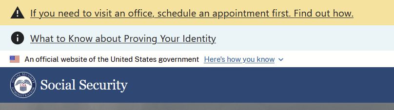 A screen shot of the Social Security administration's website, featuring no less than 3 big alert banners at the top.