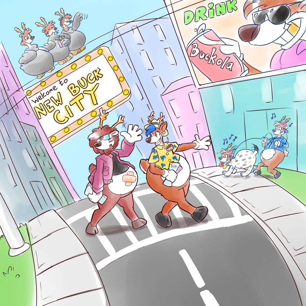 Arfus as his big bottomed buck self, Deerfus, taking a tour of Planet Bucky’s bustling New Buck City, with Tour Guide Bucky as his guide, and seeing firsthand how truly Bucky-ish this kooky place can really be.