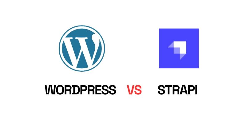 WordPress vs. Strapi: Which one you should Pick in 2025