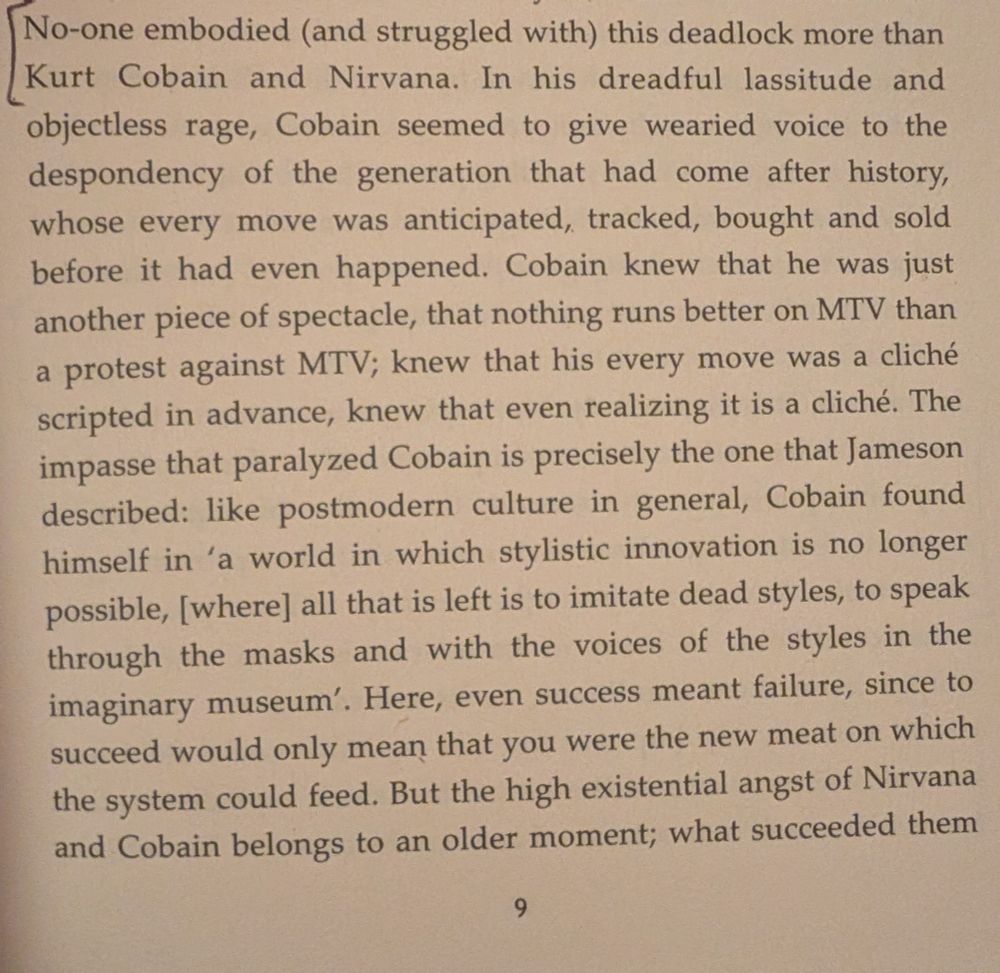 A quote from Mark Fisher on Kurt Cobain (page 9 of his book Capitalist Realism)