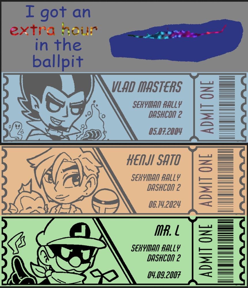 four fandom ribbon designs; a dashcon ballpit that says 'I got an extra hour in the ballpit', and three ticket-stub like designs that say 'Admit One' for the dashcon 2 sexyman rally. the characters are Vlad Masters, Kenji Sato and Mr. L respectively.