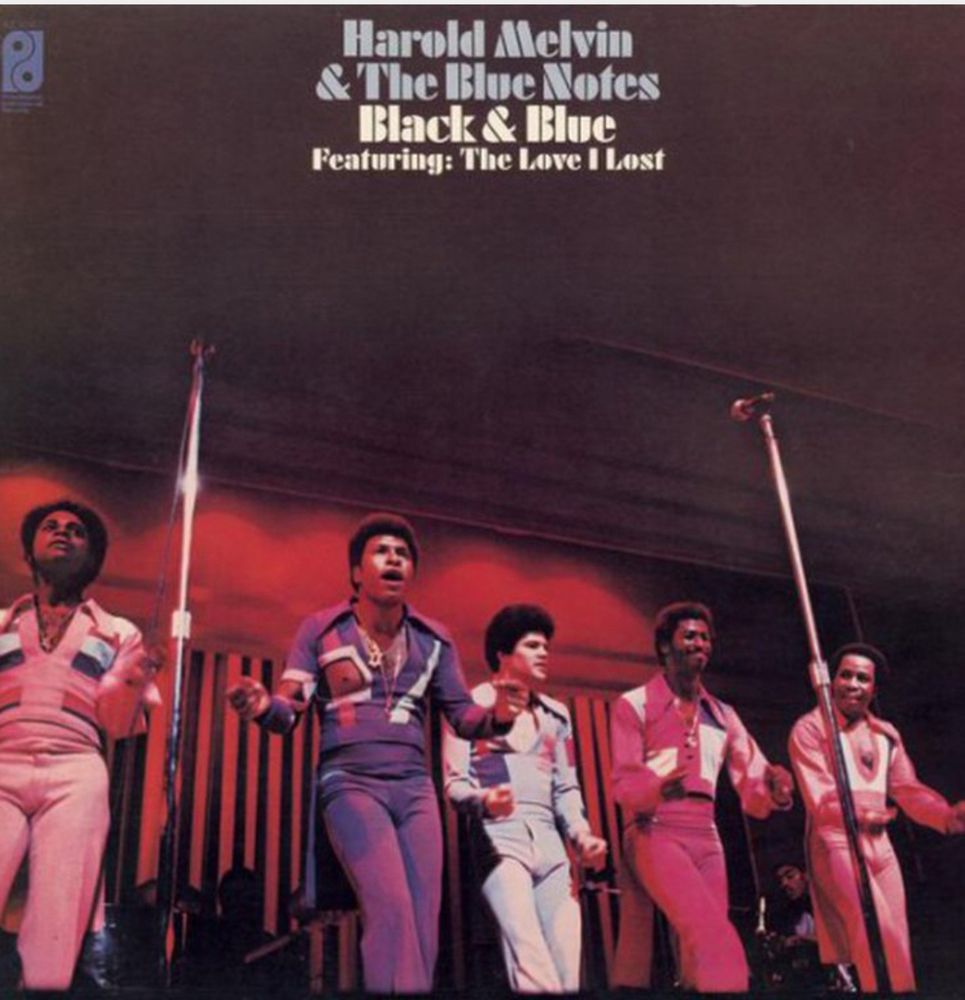 Harold Melvin & the Blue Notes: Black & Blue album featuring: The Love I Lost
