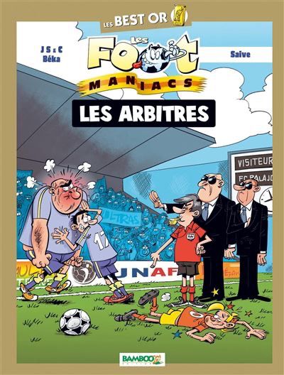 Book cover, comic strip album, title: "Les Footmaniacs: Les Arbitres". It shows a scene on a football pitch which a wounded player on the grass. On the left, the burly and furious perpetrator is being held back by an anxious team mate from assaulting the referee, who is sure of his case being backed by two heavyweights dressed in black suits.