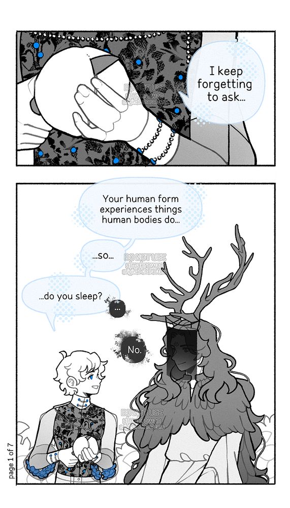 Panel 1: close up on Alec's hands. He's cutting a bun in half. 
Alec: I keep forgetting to ask...

Panel 2: Alec sits next to Fate. In his human form, the latter has large antlers on his head and a veil covering his face.
Alec: Your human form experiences things human bodies do... so... do you sleep?
Fate: ... No.