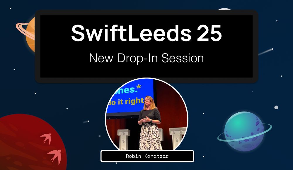 An image showing Robin Kanatzar confirmed as a SwiftLeeds Drop-In Host with a space themed background