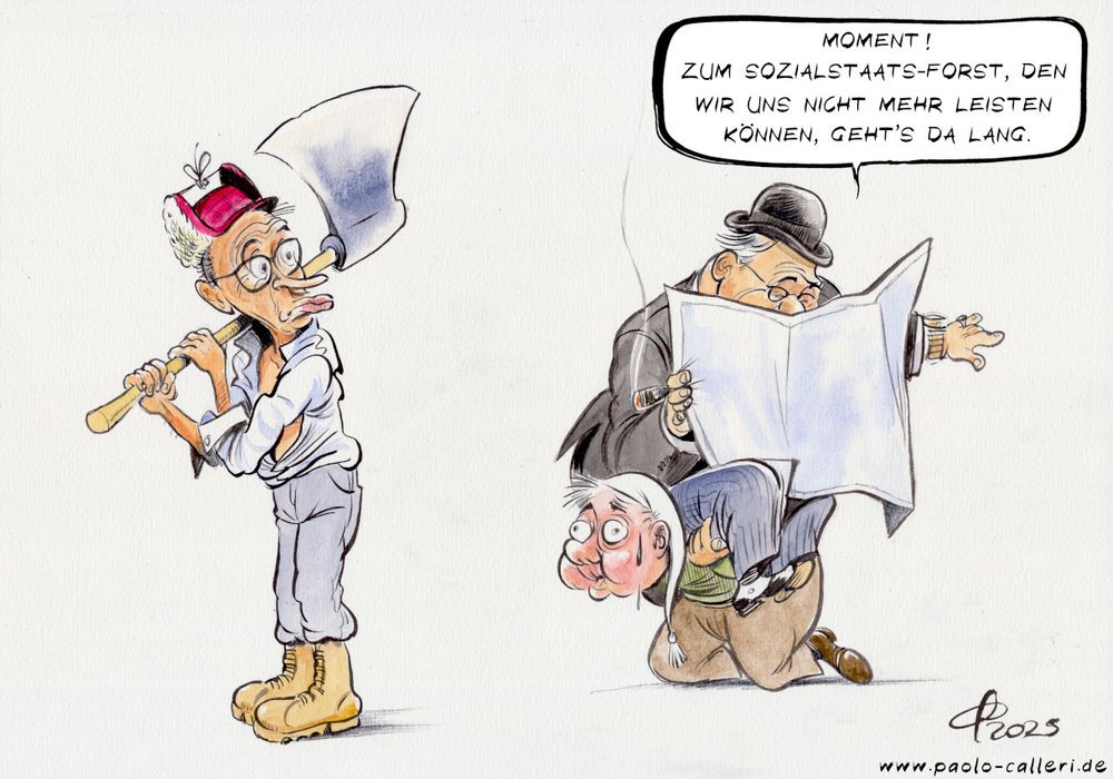 Karikatur. Ein Mann mit Melone, Zigarre und feinem Anzug sitzt auf einem knieenden Mann mit Zipfelmütze und studiert eine Karte. Der Mann unter ihm hat einen hochroten Kopf und aufgeblähte Backen. Neben den beiden steht Bundeskanzler Merz. Er trägt ein großes Beil auf seiner Schulter und dreht sich zu dem Mann mit der Karet um. Dieser spricht: 