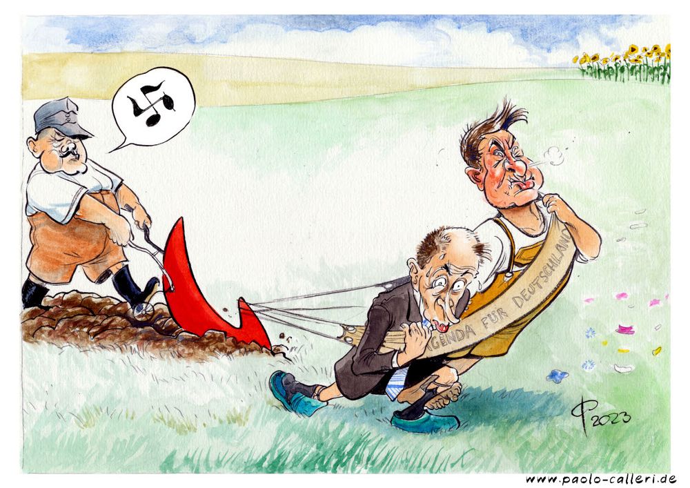 Karikatur aus dem Jahr 2023. Merz und Söder ziehen angestrengt einen roten Pflug, der die Form des A f D Pfeiles hat und von einem Bauer mit Schnauzbart geführt wird, der gerade ein Liedchen pfeift. Die zwei Musiknoten in seiner Sprechblase sind so übereinandergelegt, das sie die Form eines Hakenkreuzes bilden. Der Gurt, in den die beiden Unionspolitiker gespannt sind, trägt die Aufschrift Agenda für Deutschland. im Hintergrund sieht man den Ausschnitt eines Sonneblumenfeldes.