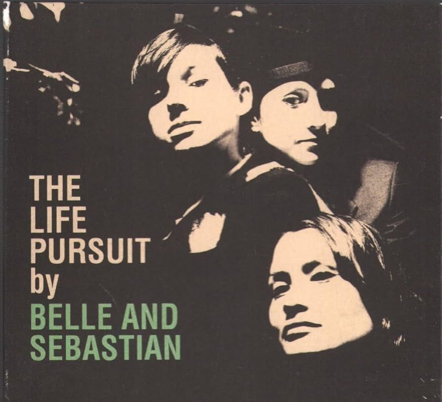 Album art for Belle and Sebastian - The Life Pursuit featuring models Alex Klobouk, Natasha Noramly, and Marisa Privitera.