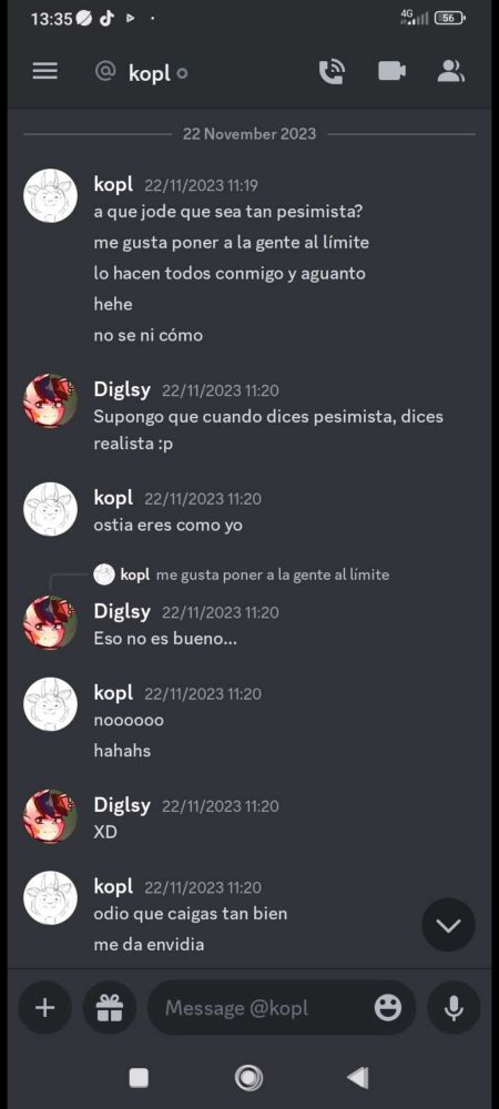 "Me gusta poner a la gente al límite" "Odio que caigas tan bien" "Me das envidia" (Muy maduro)