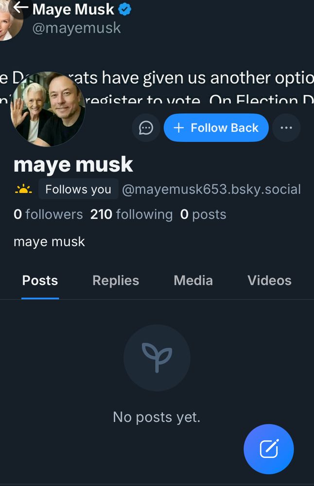 A new scam profile for ‘maye musk’ at mayemusk653 dot Bluesky dot social. 0 followers 210 following 0 posts