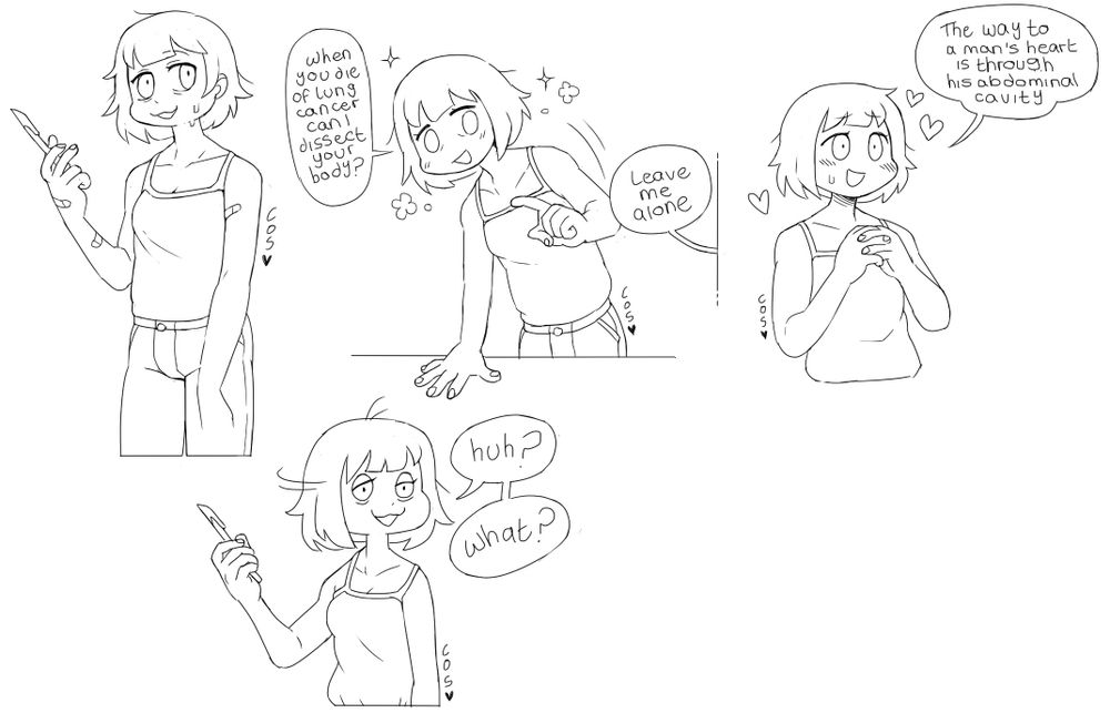 Sketches of a weird girl. In one she asks “when you die of lung cancer can I dissect your body?” and someone off screen replies “leave me alone”. In another she swoons and says “the way to a man’s heart is through his abdominal cavity”