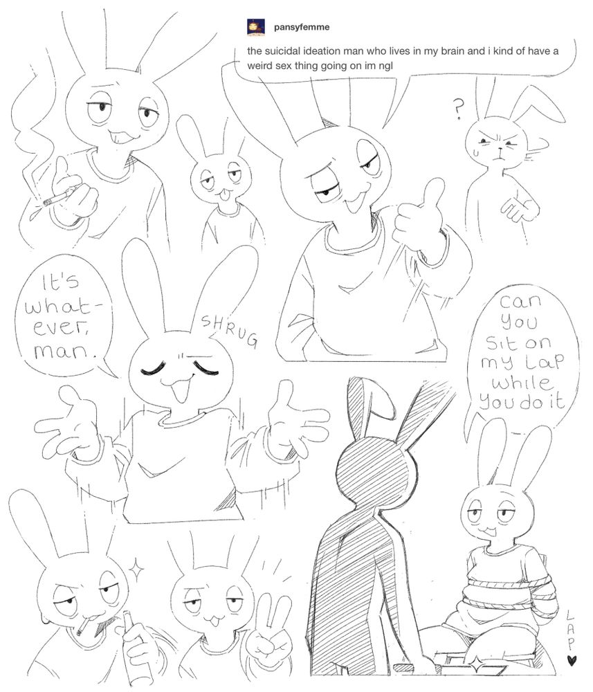 Sketches of an anthropomorphic rabbit called Art. There is a screenshot of a tumblr post that reads “the suicidal ideation man who lives in my brain and I kind of have a weird sex thing going on I’m ngl” in a speech bubble. One drawing is of Art shrugging and saying “it’s whatever, man”. In another drawing Art is tied to a chair at knifepoint as he says “can you sit on my lap while you do it”.