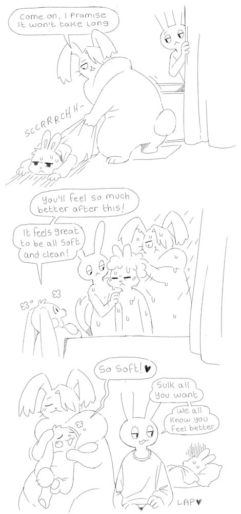 Panel 1: Lye drags the unnamed bunny to the shower while saying “come on, I promise it won’t take long”
Panel 2: Art and Lye wash the unnamed bunny in the shower while Pen watches and says “you’ll feel so much better after this! It feels great to be all soft and clean!”
Panel 3: Lye and Pen hug while Art looks over his shoulder at the unnamed bunny, who is lying with their back to them a distance away. Art says “sulk all you want. We all know you feel better”