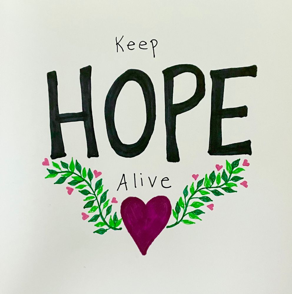 Drawing of heart that has leaves and smaller hearts on both sides, with words “keep hope alive.”