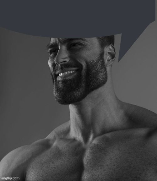 gigachad meme with a speech bubble