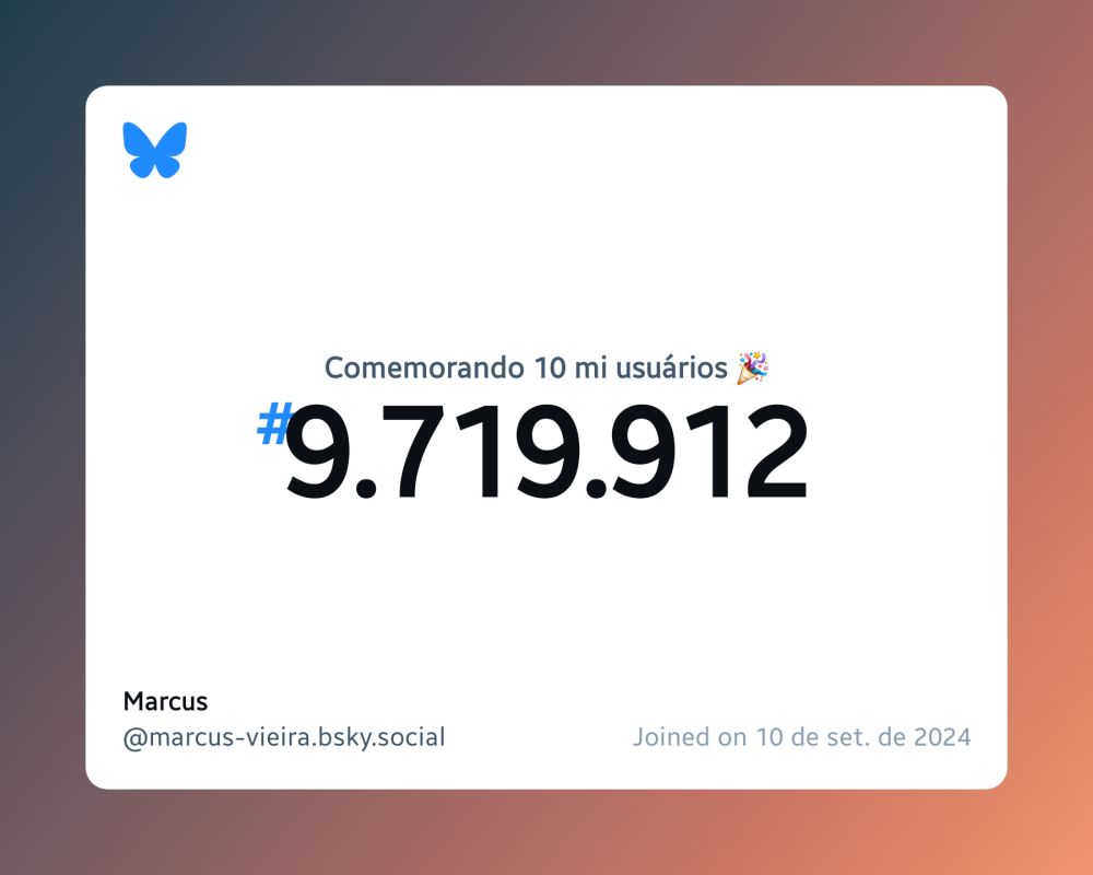 Um certificado virtual com o texto "Comemorando 10 milhões de usuários no Bluesky, #9.719.912, Marcus ‪@marcus-vieira.bsky.social‬, ingressou em 10 de set. de 2024"