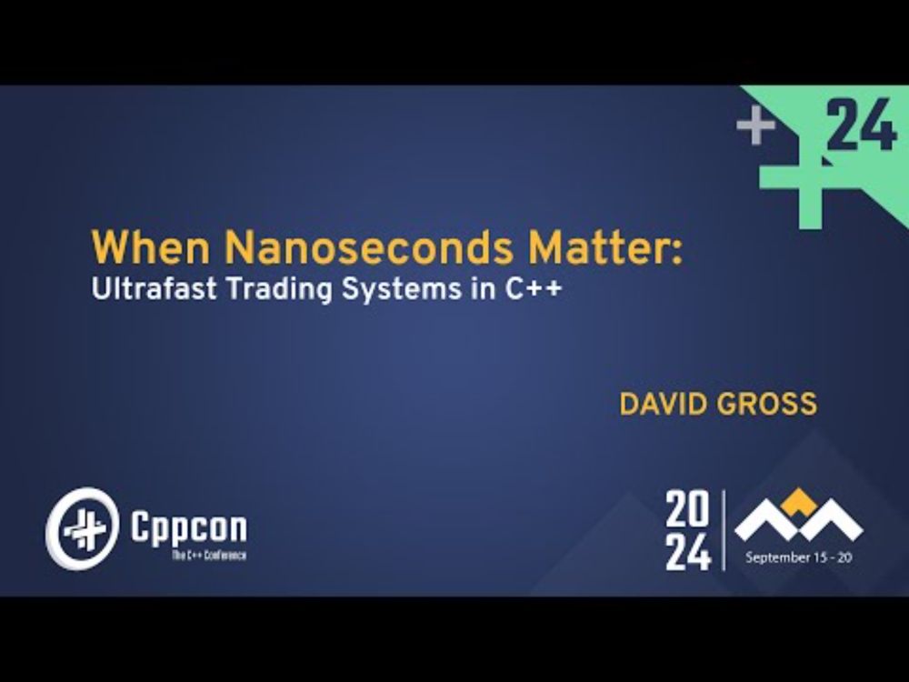 When Nanoseconds Matter: Ultrafast Trading Systems in C++ - David Gross - CppCon 2024