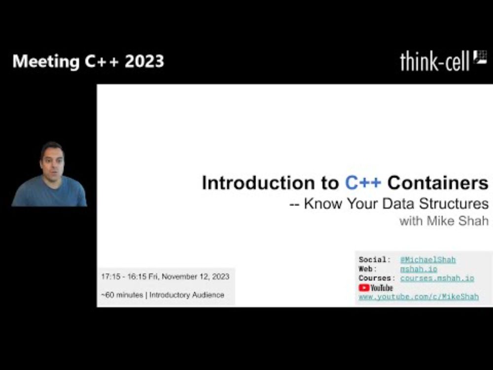 Introduction to C++ Containers - Know Your Data Structures - Mike Shah - Meeting C++ 2023