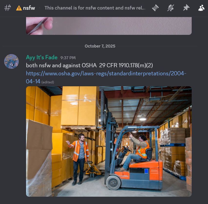 A screenshot of a nsfw chat in a discord that pictures a forklift with a man under it. the text from the chatter reading "Both NSFW and against OSHA regulation 29CFR 1910.178(m)(2)"