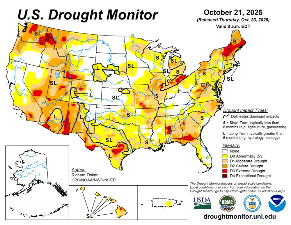 US Drought Monitor map dated 10/21/2025 of the area and intensity of drought in the US. In-depth details at the accompanying link, but
"In sum, the array of improvements and deterioration incorporated into this week’s Drought Monitor resulted in slight declines in overall coverage of the various drought severity levels across the Lower-48. Abnormally dry or worse conditions cover 72 percent of the country, down from 74 percent last week. About 21 percent of the country is experiencing Severe Drought or worse (D2-D4), down slightly from 23 percent last week. For the 50 states plus Puerto Rico in total, coverage of abnormally dry or worse conditions fell from 62 to just under 60.5 percent."