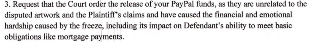 paragraph beginning "Request that the Court order the release of your PayPal funds"