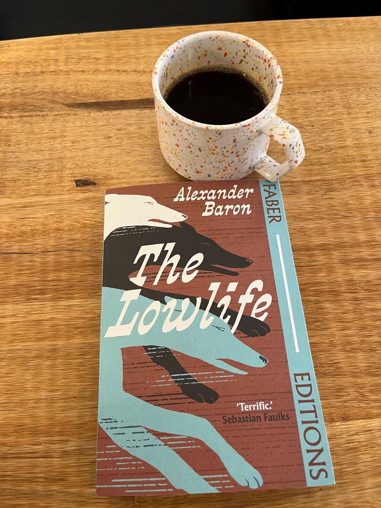 ‘The Lowlife’ by Alexander Baron, 1963 novel in a 2025 Faber Editoons Paperback. Cover illustration of greyhound’s racing
