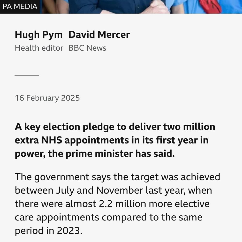 The lead paragraph, in bold, at the top of this BBC News article reads:
"A key election pledge to deliver two million extra NHS appointments in its first year in power, the prime minister has said."