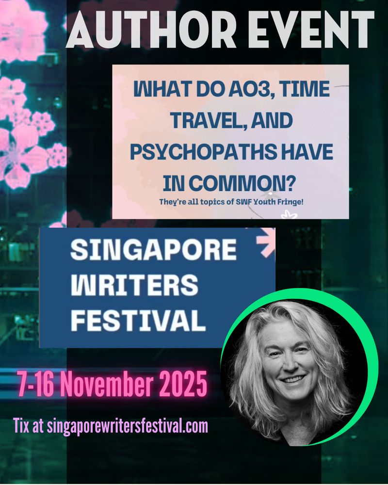 social media tile - text says "Author Event" with a b&w pic of Ellie Marney's face, along with separate pink and blue squares with further text: "What do AO3, time travel, and psychopaths have in common?"..."Singapore Writers Festival - 7-16 November 2025"