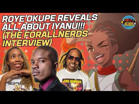Exclusive Interview with Roye Okupe Creator of IYANU