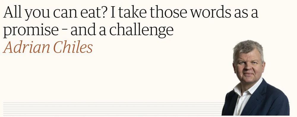All you can eat? I take those words as a promise - and a challenge 