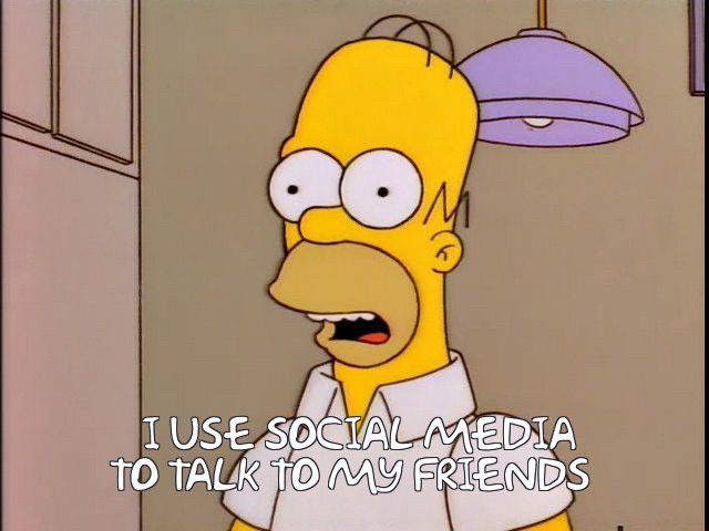 Homer, placed in the unusual position of being the voice of reason due to the insane stupidity of the person he's talking to, calmly explains "Homer explains to milhouse's dad "I use social media to talk to my friends"