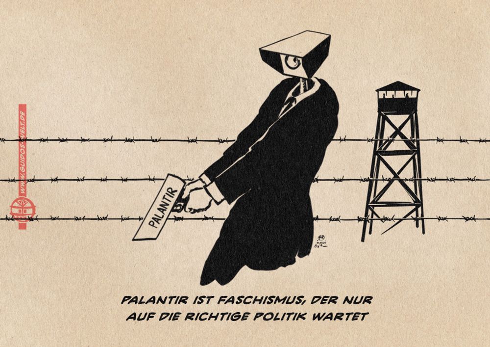 Illustration einer Personifikation von Überwachung, eines Menschen mit Überwachungskamera als Kopf, der eine mit Palantir beschriftete Überwachungskamera wie eine Pistole hält und zur Betrachterebene blickt. Hinter ihm Stacheldraht und ein Postenturm. Textzeile: Palantir ist Faschismus, der nur auf die richtige Politik wartet