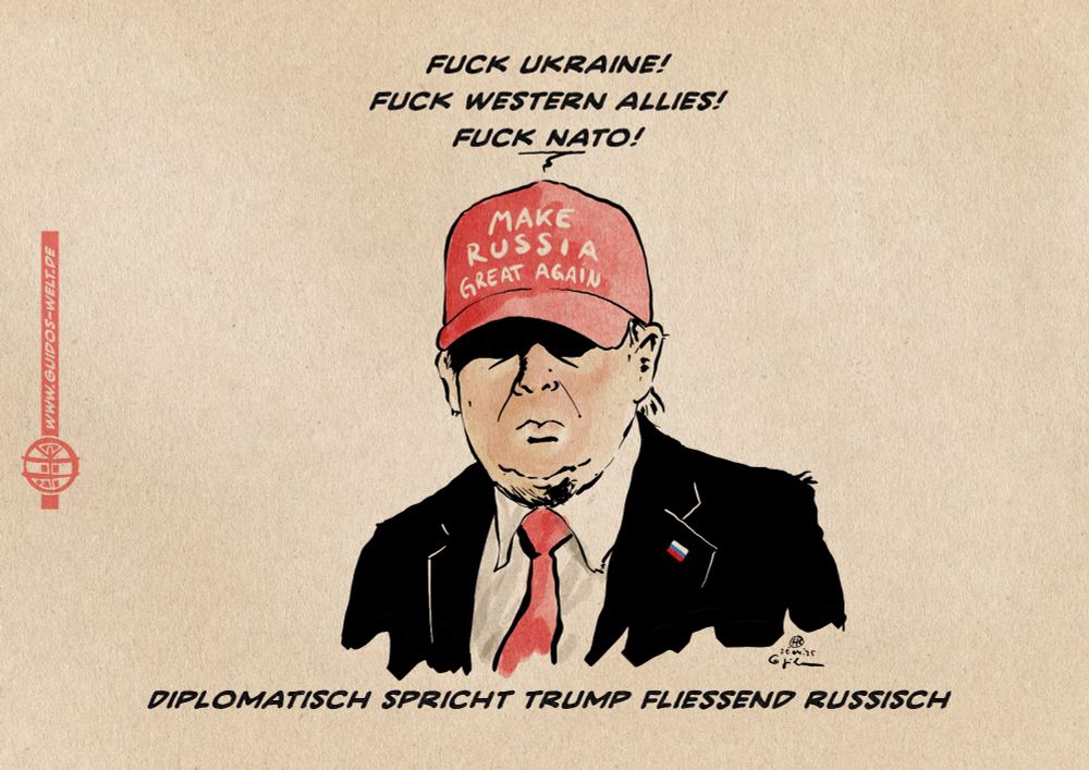 Illustration von Trump mit MAGA Kappe auf der steht Make Russia great again. Er sagt: Fuck Ukraine, Fuck Wstern Allies, Fuck Nato. Textzeile: Diplomatisch spricht Trump fließend russisch.