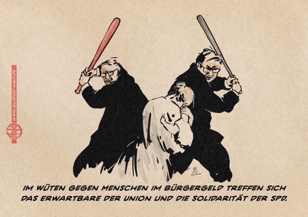 Illustration zweier Männer im Anzug, die mit Baseballschlägern auf eine Frau mit Kind eindreschen. Textzeile: Im Wüten gegen Menschen im Bürgergeld treffen sich das Erwartbare der Union und die Solidarität der SPD.
