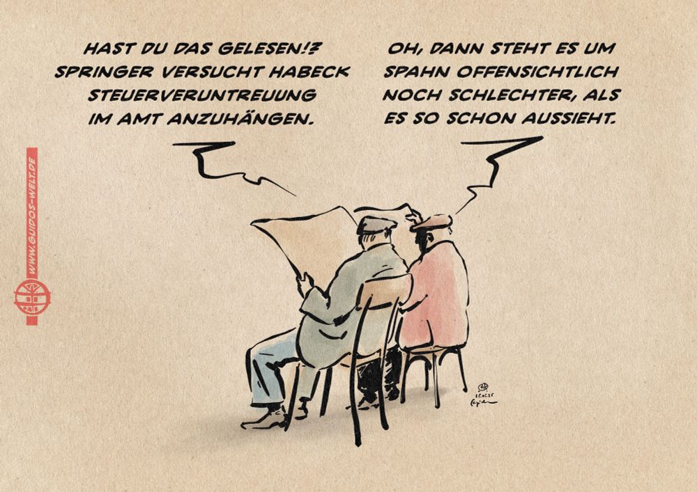 Illustration zweier Zeitungslesender Männer. Der eine sagt zum anderen: Hast Du das gelesen!? Springer versucht Habeck Steuerveruntreuung im Amt anzuhängen. Der andere entgegnet: Oh, Dann steht es um Spahn offensichtlich noch schlechter, als es so schon aussieht.