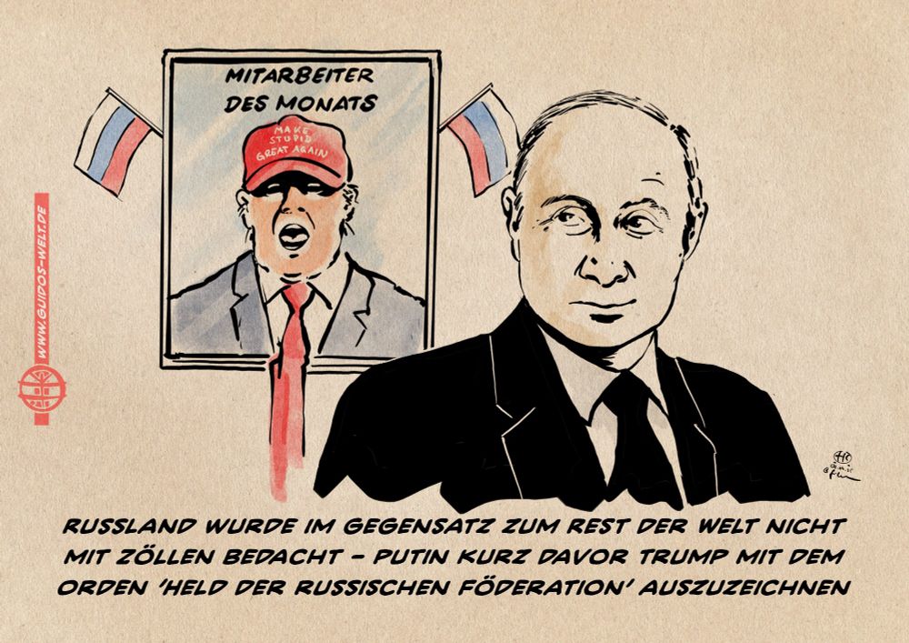 Illustration Putin lächelnd vor einem mit Russlandfähnchen dekoriertem „Mitarbeiter des Monats“-Rahmen auf dem Trump zu sehen ist. Detail: Trump trägt eine rote Baseball Kappe mit dem Spruch Make Stupid Great Again. Textzeile: Russland wurde im Gegensatz zum Rest der Welt nicht mit Zöllen bedacht - Putin kurz davor Trump mit dem Orden ’Held der russischen Föderation’ auszuzeichnen