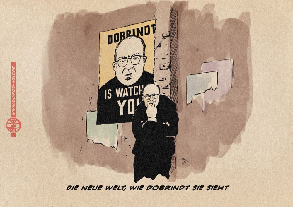 Illustration nach loser Vorlage eines Filmstills aus der Erstverfilmung von 1984. Man sieht an einer schmutzigen Wand Dobrindt gelehnt, der zur Betrachterebene mit der Hand vor dem Gesicht eine „Ich sehe dich“-Geste macht vor einem großen Plakat mit seinem Konterfei, auf welchem steht: Dobrindt is watching you.