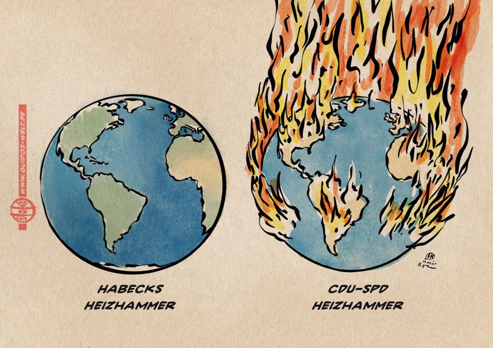 Illustration zwei Globen: der eine ist ein normaler, typischer Globus mit grünen Kontinenten. Er ist beschriftet mit Habecks Heizhammer. Der ist beschriftet mit CDU-SPD Heizhammer und brennt lichterloh.
