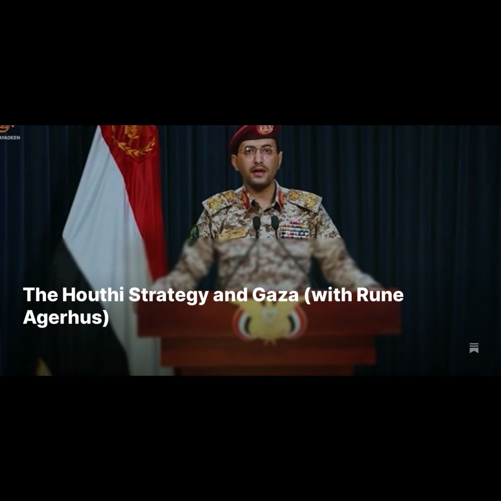 The Houthi Strategy and Gaza (with Rune Agerhus)