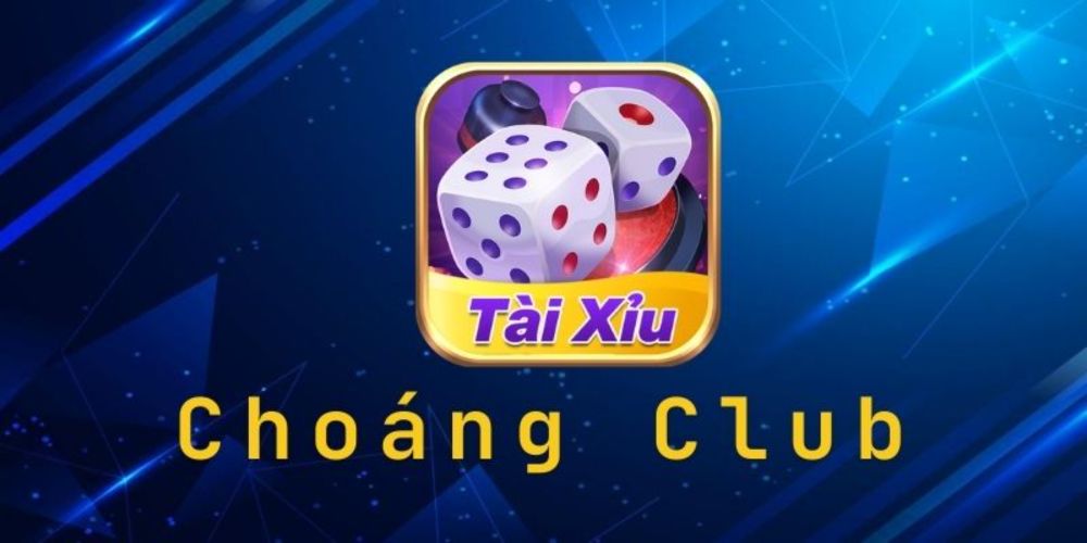 tài xỉu Choáng club